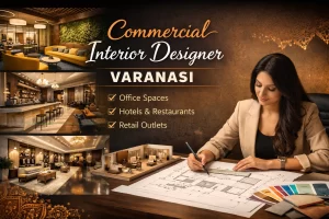  Commercial Interior Designer Varanasi
